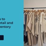 Managing Inventory for Fashion Retailers Effectively Managing Inventory for Fashion Retailers Effectively